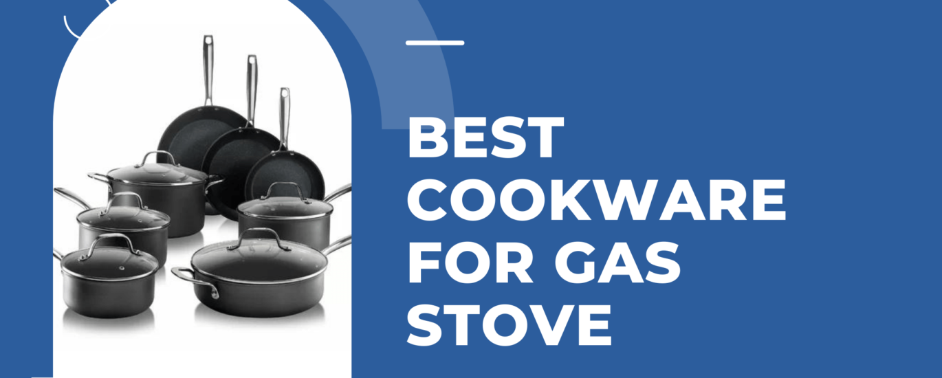 Best Cookware for Gas Stove