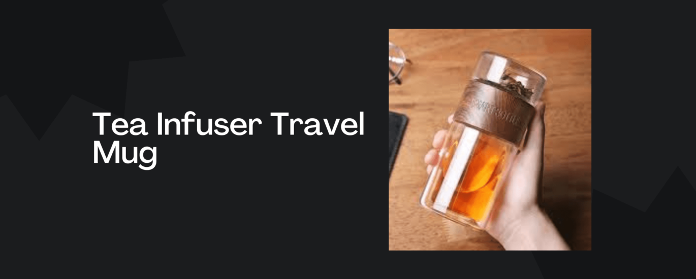 tea infuser travel mug